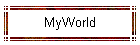 MyWorld